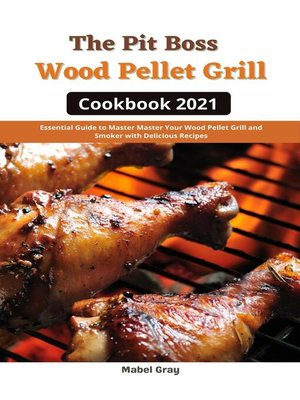cover image of The Pit Boss Wood Pellet Grill Cookbook 2021